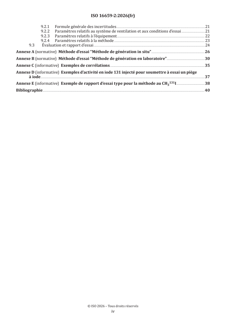ISO 16659-2:2026 ISO 16659-2:2026 - Systèmes de ventilation pour les installations nucléaires — Méthodes d’essai in situ de l’efficacité des pièges à iode à sorbant solide — Partie 2: Méthode au CH3I radioactif - Page 4 preview