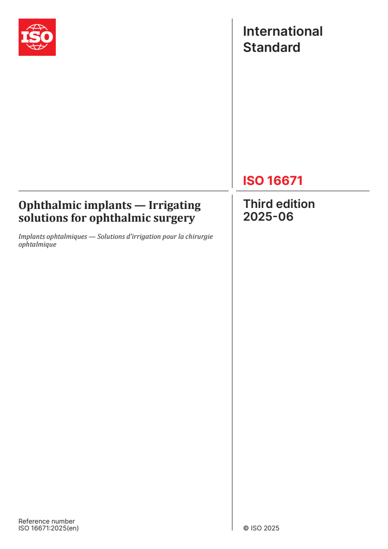 ISO 16671:2025 - Ophthalmic implants — Irrigating solutions for ophthalmic surgery
Released:12. 06. 2025
