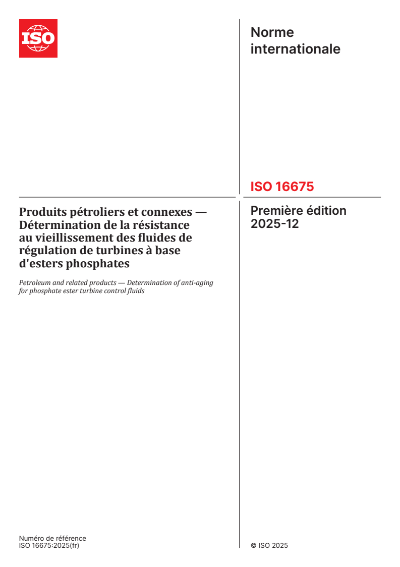 ISO 16675:2025 ISO 16675:2025 - Produits pétroliers et connexes — Détermination de la résistance au vieillissement des fluides de régulation de turbines à base d'esters phosphates
Released:11. 12. 2025