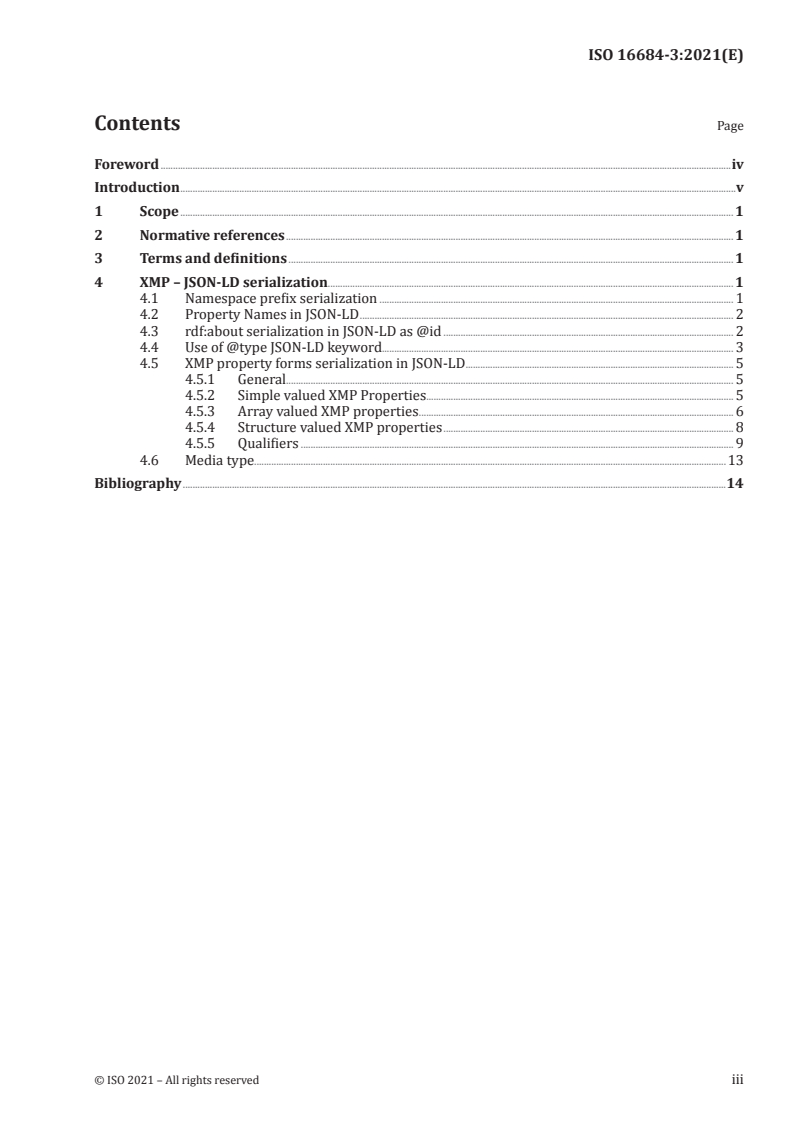 ISO 16684-3:2021 ISO 16684-3:2021 - Graphic technology — Extensible metadata platform (XMP) specification — Part 3: JSON-LD serialization of XMP
Released:8/18/2021 - Page 3 preview