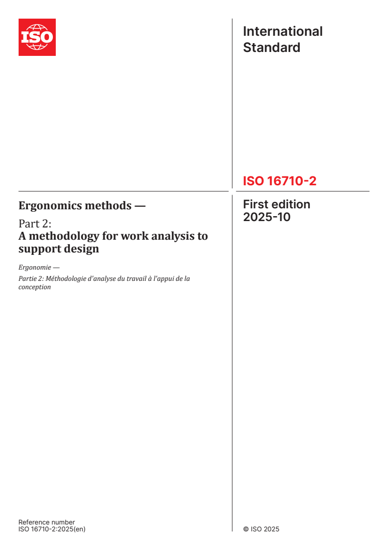 ISO 16710-2:2025 ISO 16710-2:2025 - Ergonomics methods — Part 2: A methodology for work analysis to support design
Released:21. 10. 2025