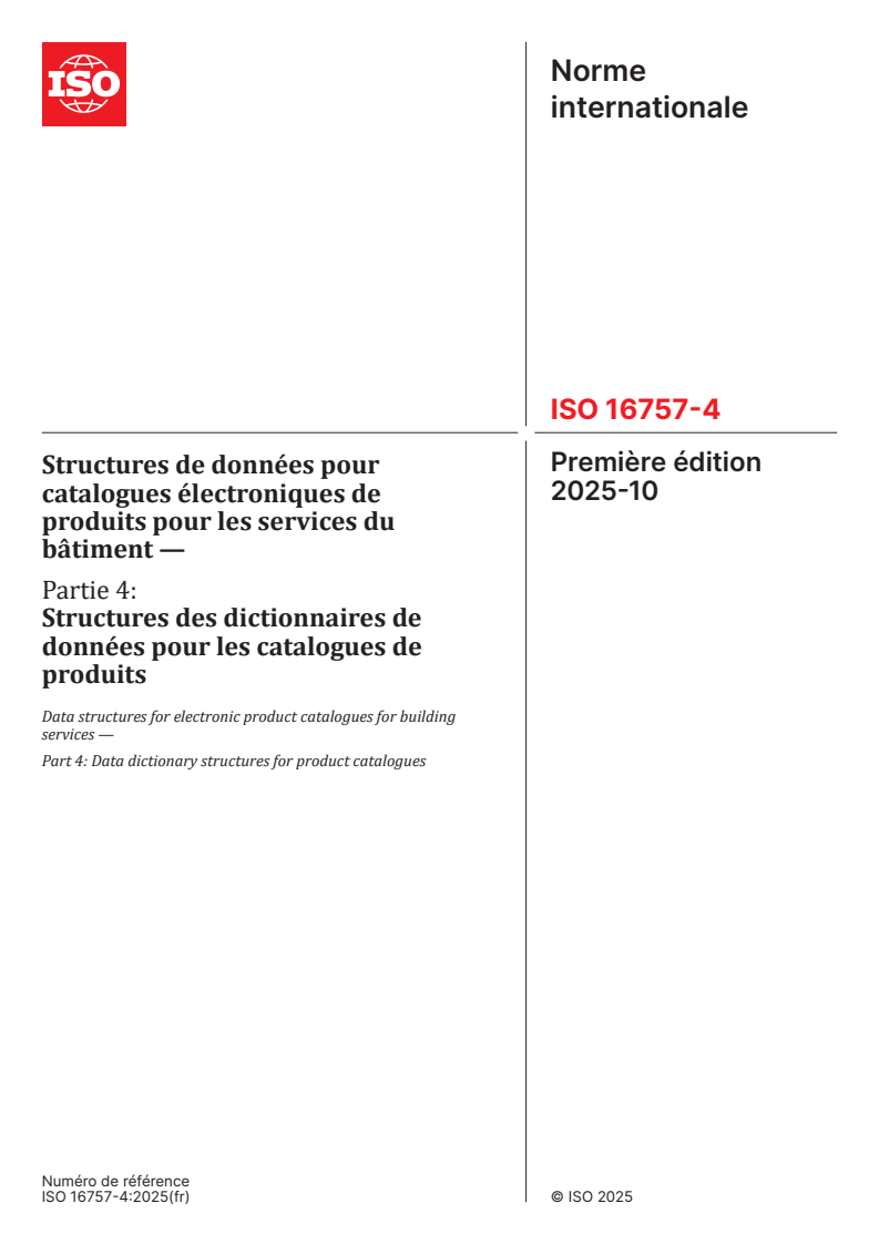 ISO 16757-4:2025 ISO 16757-4:2025 - Structures de données pour catalogues électroniques de produits pour les services du bâtiment — Partie 4: Structures des dictionnaires de données pour les catalogues de produits
Released:10/7/2025
