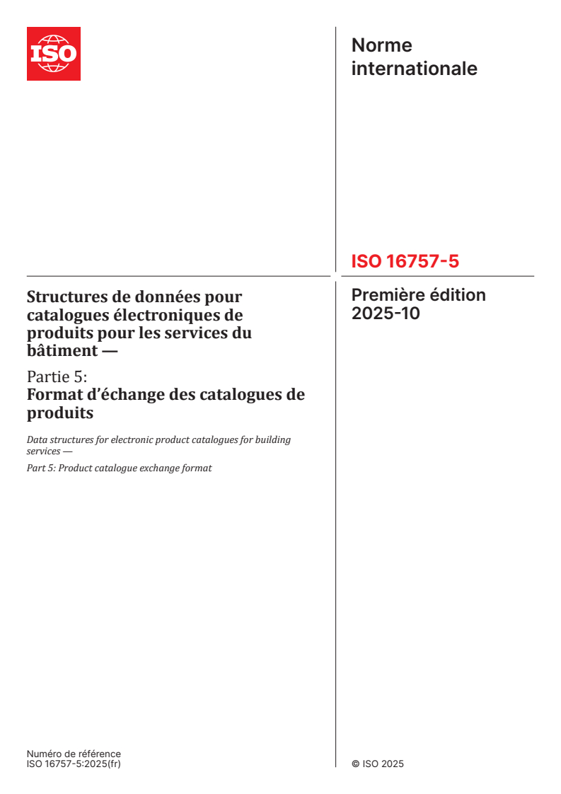 ISO 16757-5:2025 ISO 16757-5:2025 - Structures de données pour catalogues électroniques de produits pour les services du bâtiment — Partie 5: Format d’échange des catalogues de produits
Released:10/7/2025