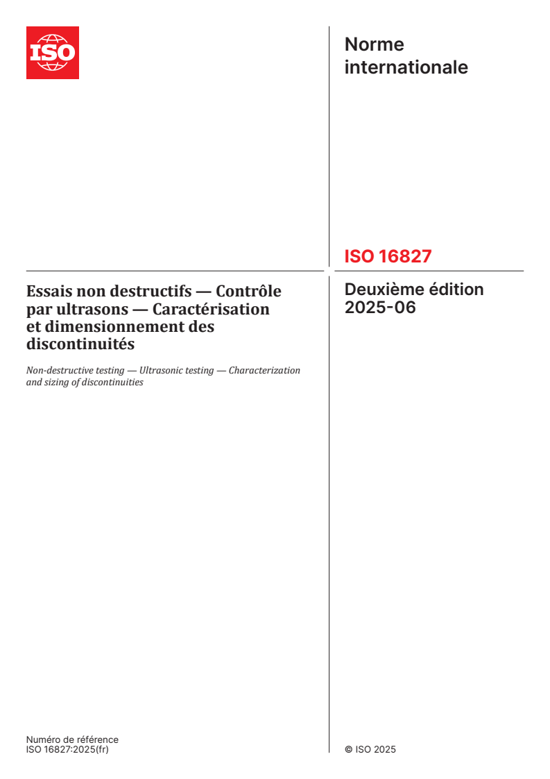 ISO 16827:2025 - Essais non destructifs — Contrôle par ultrasons — Caractérisation et dimensionnement des discontinuités
Released:11. 06. 2025