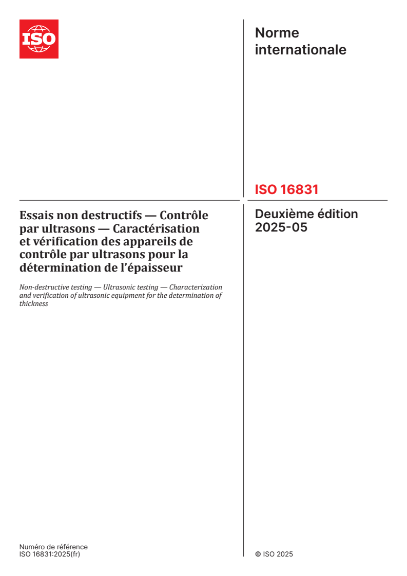 ISO 16831:2025 - Essais non destructifs — Contrôle par ultrasons — Caractérisation et vérification des appareils de contrôle par ultrasons pour la détermination de l’épaisseur
Released:20. 05. 2025