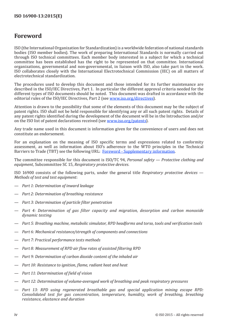 ISO 16900-13:2015 ISO 16900-13:2015 - Respiratory protective devices — Methods of test and test equipment — Part 13: RPD using regenerated breathable gas and special application mining escape RPD: Consolidated test for gas concentration, temperature, humidity, work of breathing, breathing resistance, elastance and duration/8/2015 - Page 4 preview
