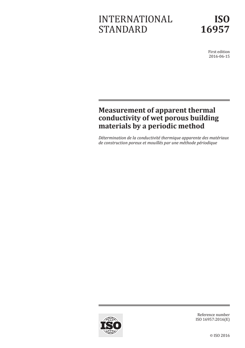 ISO 16957:2016 ISO 16957:2016 - Measurement of apparent thermal conductivity of wet porous building materials by a periodic method/16/2016 - Page 1 preview