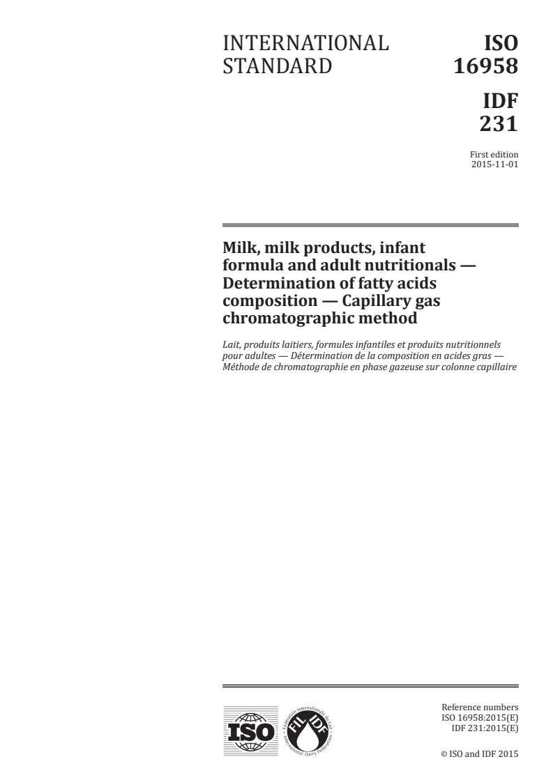 ISO 16958:2015 ISO 16958:2015 - Milk, milk products, infant formula and adult nutritionals — Determination of fatty acids composition — Capillary gas chromatographic method/9/2015 - Page 1 preview