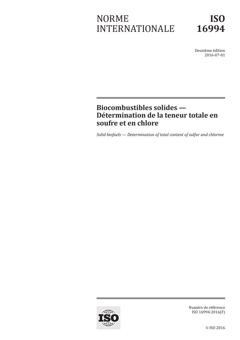 ISO 16994:2016 ISO 16994:2016 - Biocombustibles solides — Détermination de la teneur totale en soufre et en chlore/27/2016 - Page 1 preview