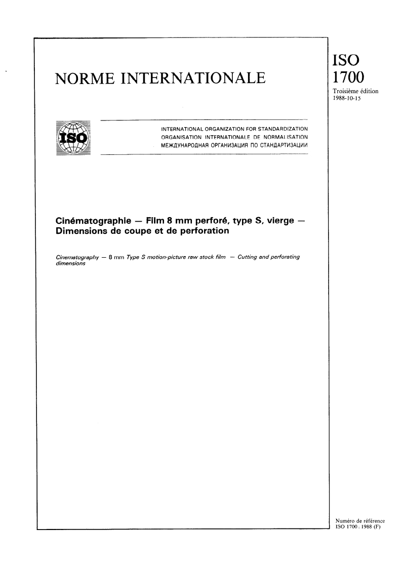 ISO 1700:1988 ISO 1700:1988 - Cinématographie — Film 8 mm perforé, type S, vierge — Dimensions de coupe et de perforation/13/1988 - Page 1 preview