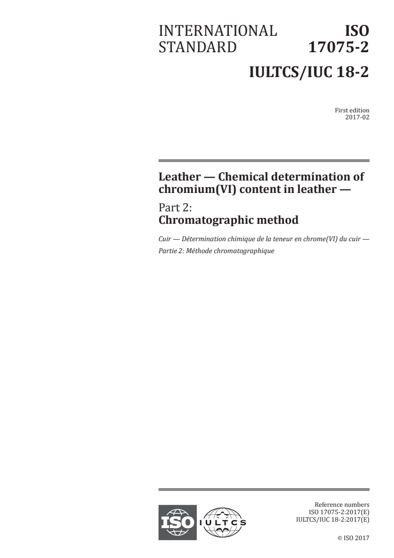 ISO 17075-2:2017 ISO 17075-2:2017 - Leather — Chemical determination of chromium(VI) content in leather — Part 2: Chromatographic method/6/2017 - Page 1 preview