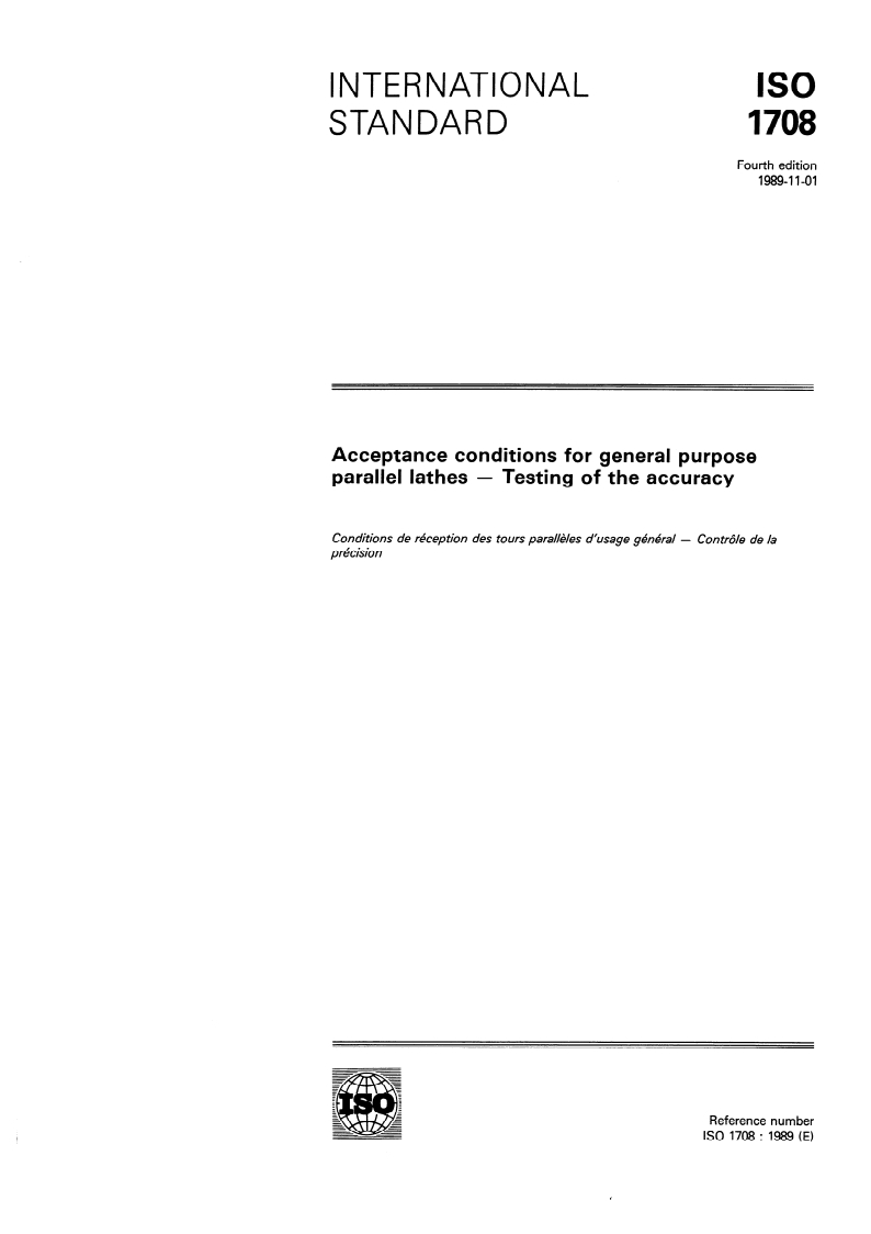 ISO 1708:1989 ISO 1708:1989 - Acceptance conditions for general purpose parallel lathes — Testing of the accuracy/19/1989 - Page 1 preview