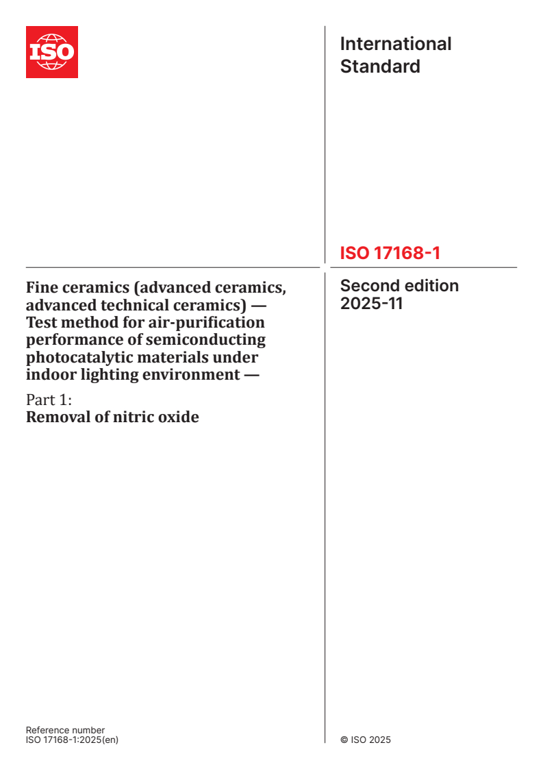 ISO 17168-1:2025 ISO 17168-1:2025 - Fine ceramics (advanced ceramics, advanced technical ceramics) — Test method for air-purification performance of semiconducting photocatalytic materials under indoor lighting environment — Part 1: Removal of nitric oxide
Released:7. 11. 2025