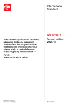 ISO 17168-1:2025 - Fine ceramics (advanced ceramics, advanced technical ceramics) — Test method for air-purification performance of semiconducting photocatalytic materials under indoor lighting environment — Part 1: Removal of nitric oxide
Released:7. 11. 2025 - Page 1 preview