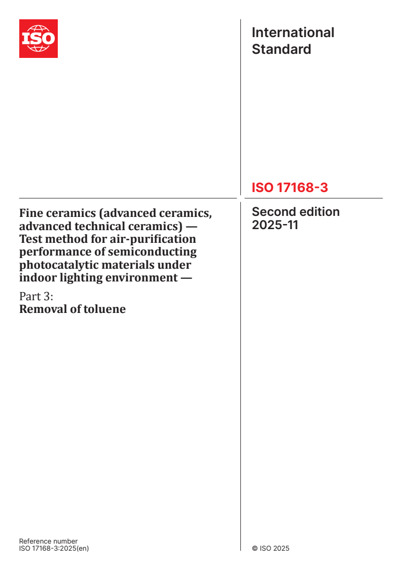 ISO 17168-3:2025 - Fine ceramics (advanced ceramics, advanced technical ceramics) — Test method for air-purification performance of semiconducting photocatalytic materials under indoor lighting environment — Part 3: Removal of toluene
Released:6. 11. 2025