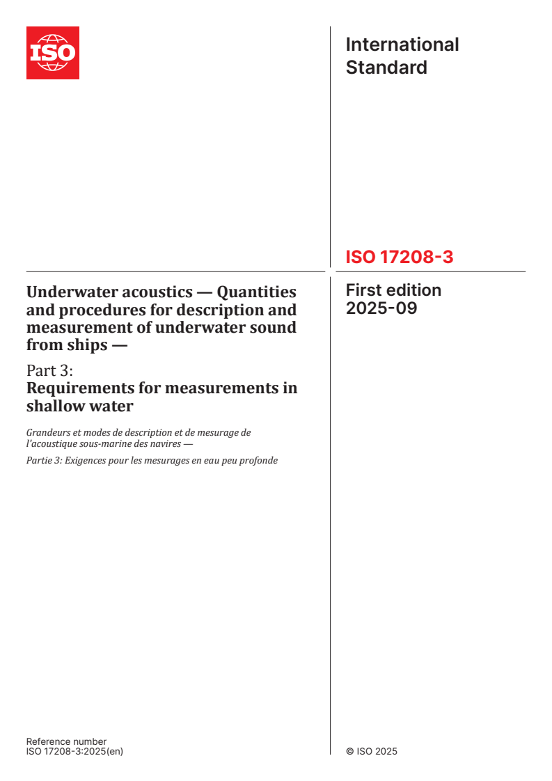 ISO 17208-3:2025 - Underwater acoustics — Quantities and procedures for description and measurement of underwater sound from ships — Part 3: Requirements for measurements in shallow water
Released:2. 09. 2025