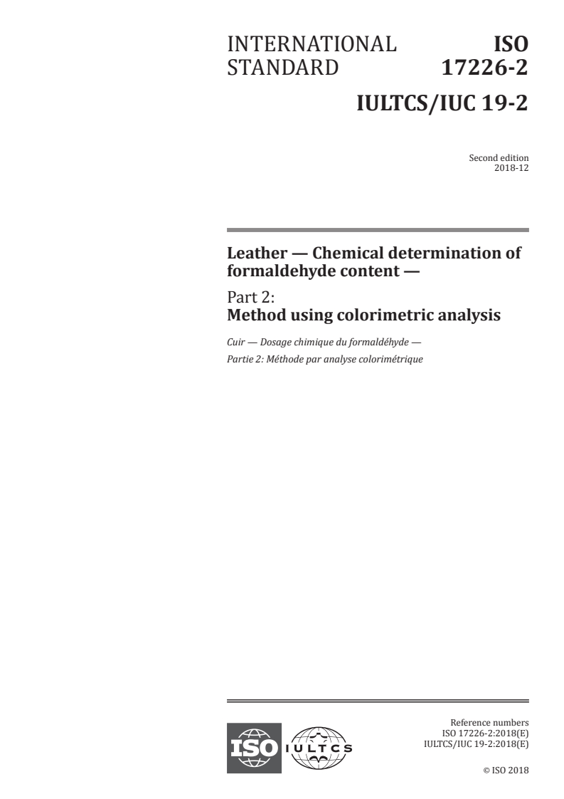 ISO 17226-2:2018 ISO 17226-2:2018 - Leather — Chemical determination of formaldehyde content — Part 2: Method using colorimetric analysis/21/2018 - Page 1 preview