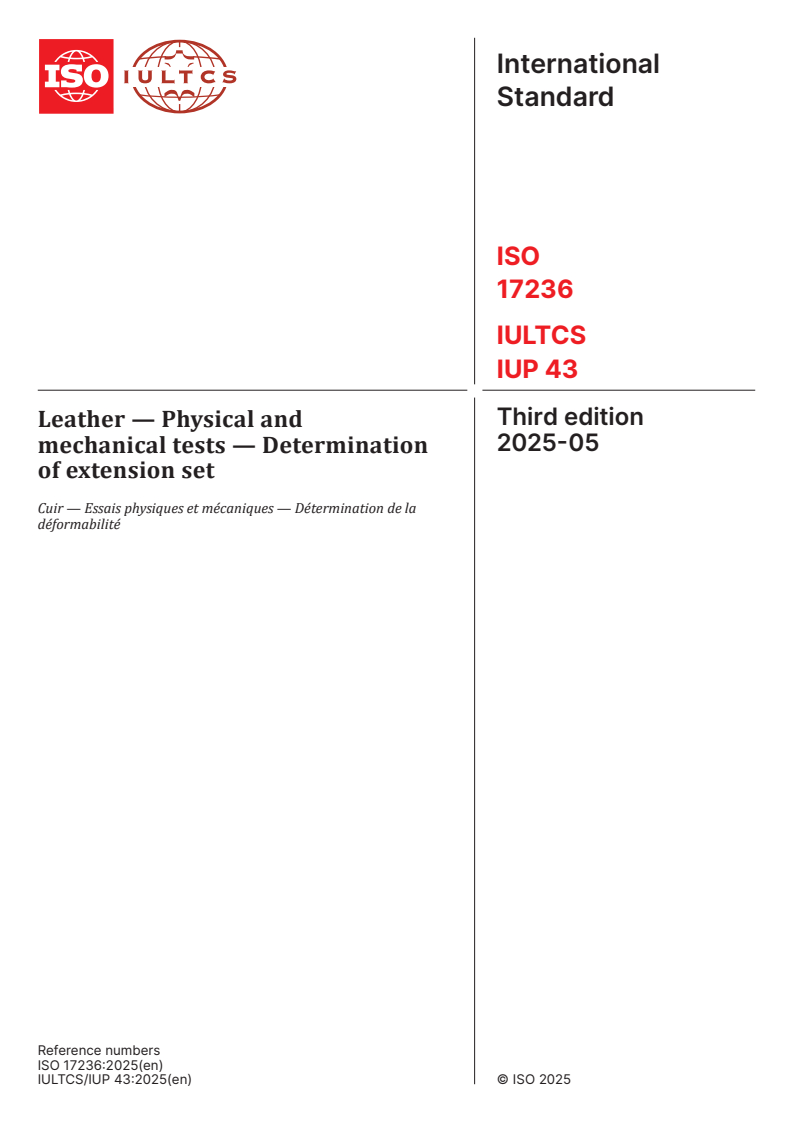 ISO 17236:2025 - Leather — Physical and mechanical tests — Determination of extension set
Released:21. 05. 2025
