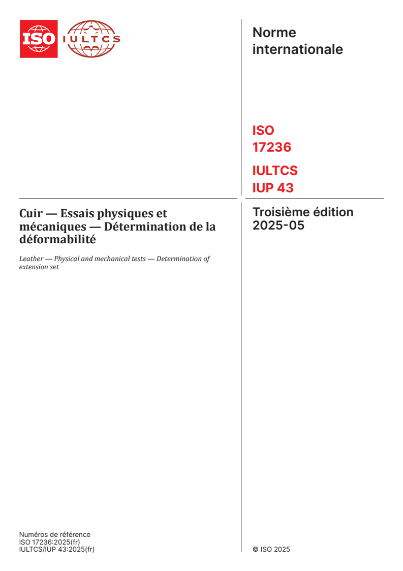 ISO 17236:2025 - Cuir — Essais physiques et mécaniques — Détermination de la déformabilité
Released:18. 07. 2025