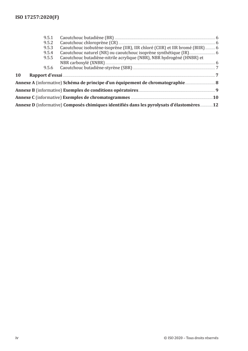 ISO 17257:2020 ISO 17257:2020 - Caoutchouc — Identification des polymères — Méthode par pyrolyse et chromatographie en phase gazeuse avec détection par spectrométrie de masse/30/2020 - Page 4 preview