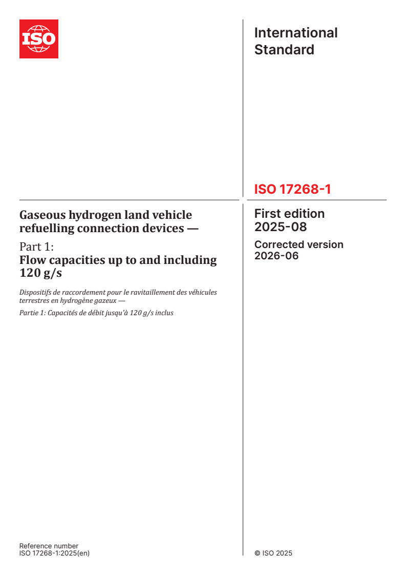 ISO 17268-1:2025 ISO 17268-1:2025 - Gaseous hydrogen land vehicle refuelling connection devices — Part 1: Flow capacities up to and including 120 g/s - Page 1 preview