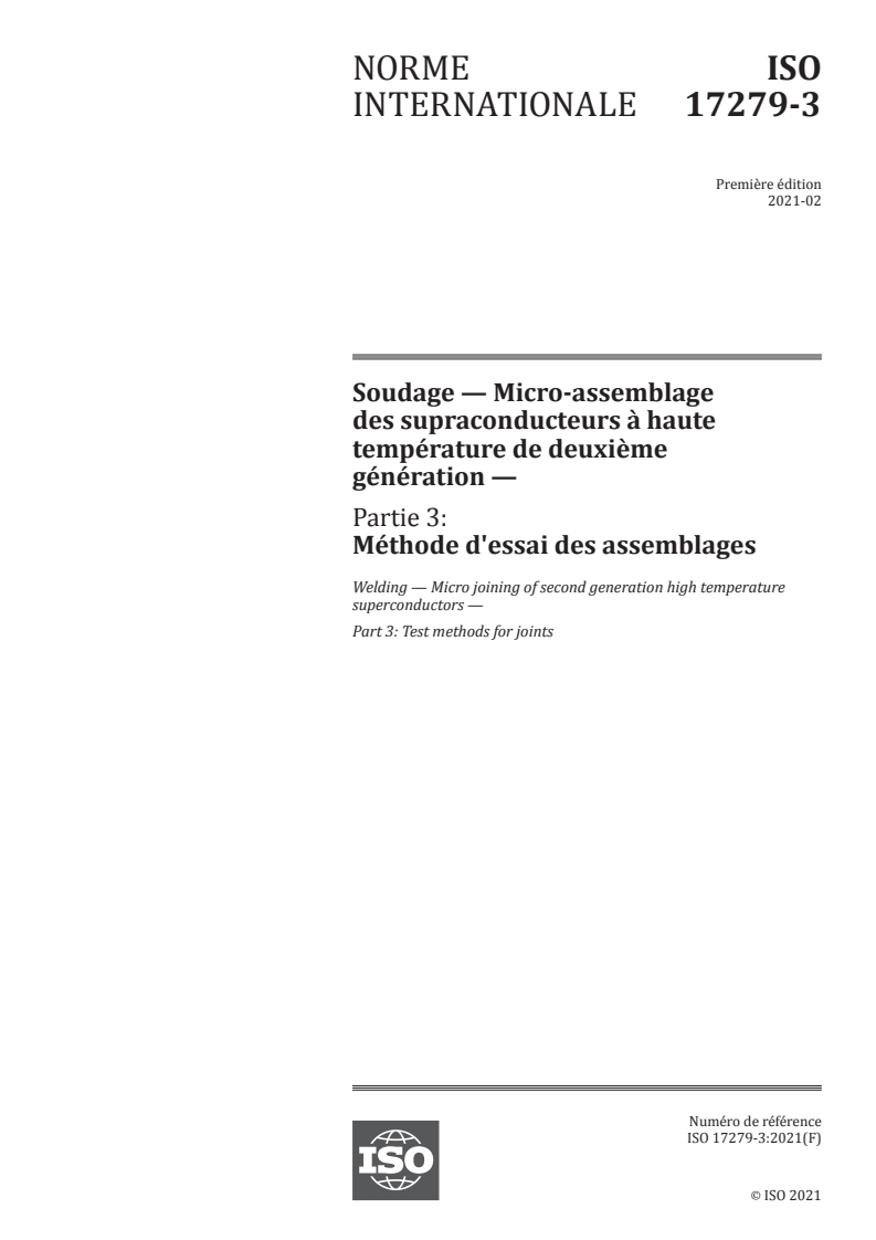 ISO 17279-3:2021 ISO 17279-3:2021 - Soudage — Micro-assemblage des supraconducteurs à haute température de deuxième génération — Partie 3: Méthode d'essai des assemblages
Released:2/24/2021 - Page 1 preview