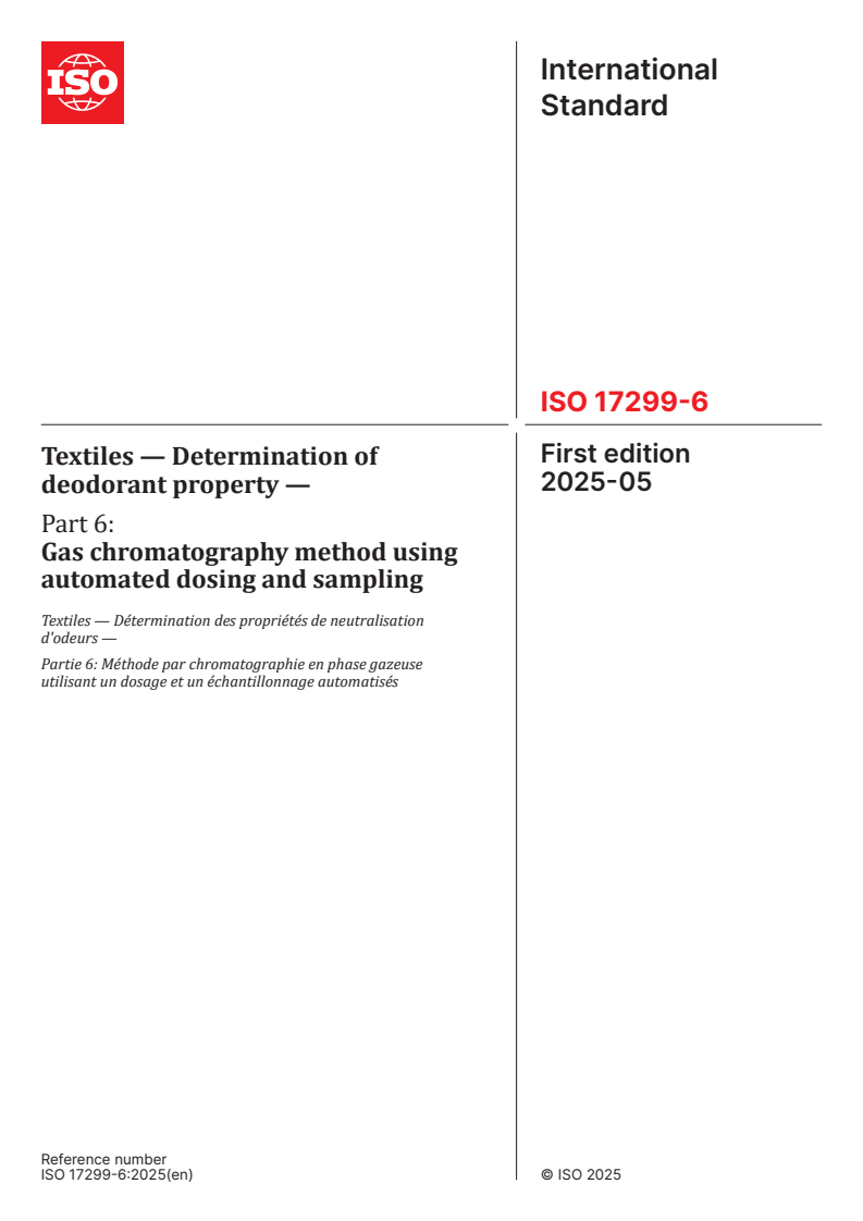 ISO 17299-6:2025 - Textiles — Determination of deodorant property — Part 6: Gas chromatography method using automated dosing and sampling
Released:22. 05. 2025