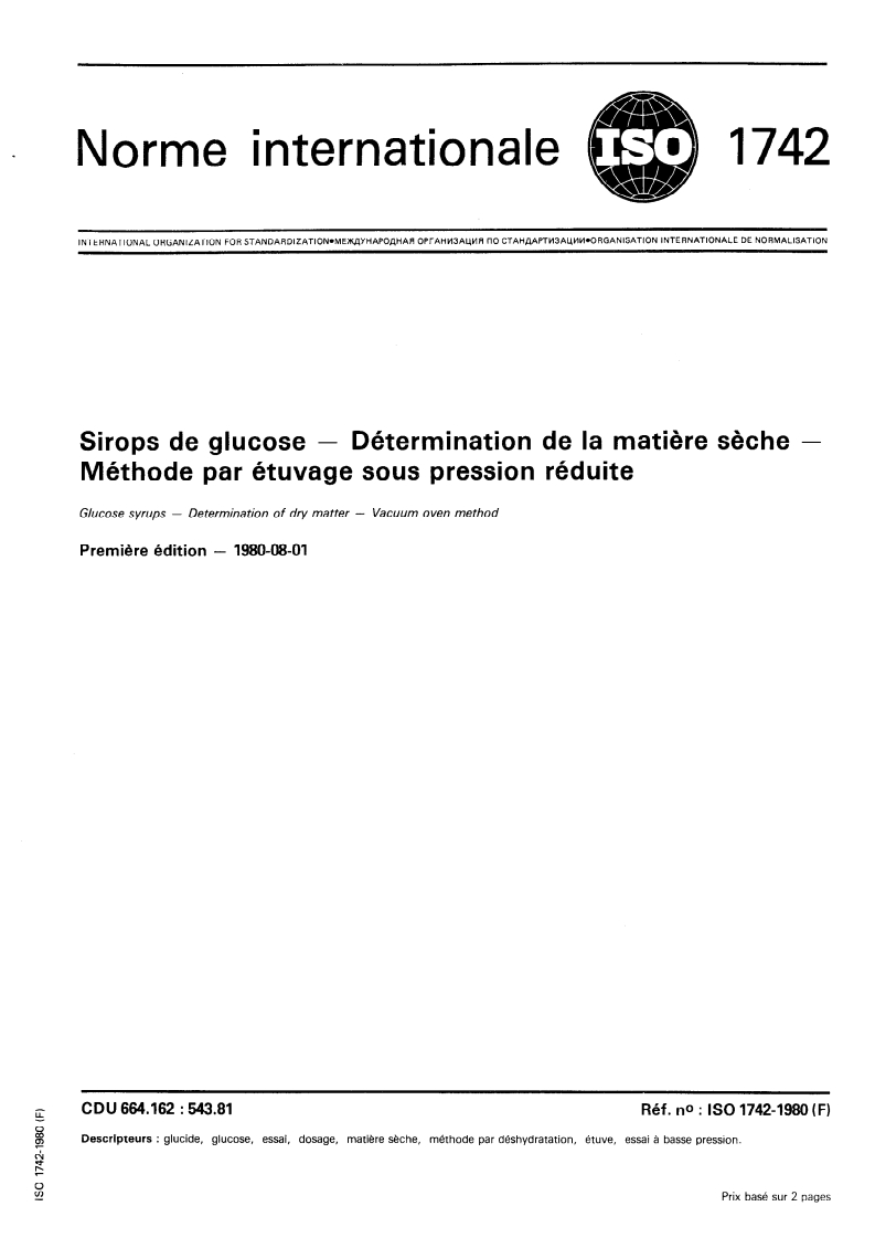 ISO 1742:1980 ISO 1742:1980 - Sirops de glucose — Détermination de la matière sèche — Méthode par étuvage sous pression réduite/1/1980 - Page 1 preview