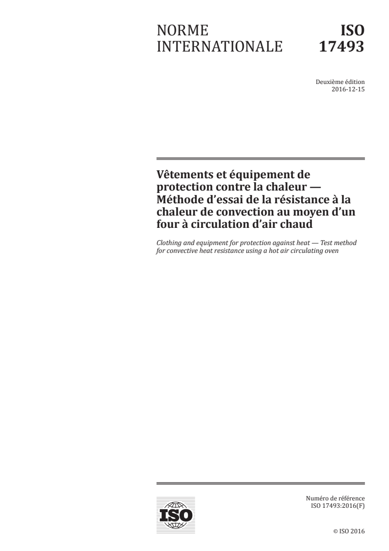 ISO 17493:2016 ISO 17493:2016 - Vêtements et équipement de protection contre la chaleur — Méthode d'essai de la résistance à la chaleur de convection au moyen d'un four à circulation d'air chaud/6/2016 - Page 1 preview