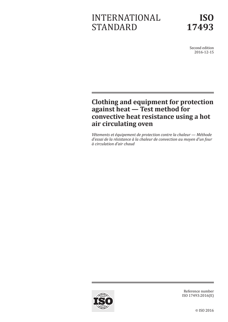 ISO 17493:2016 ISO 17493:2016 - Clothing and equipment for protection against heat — Test method for convective heat resistance using a hot air circulating oven/6/2016 - Page 1 preview