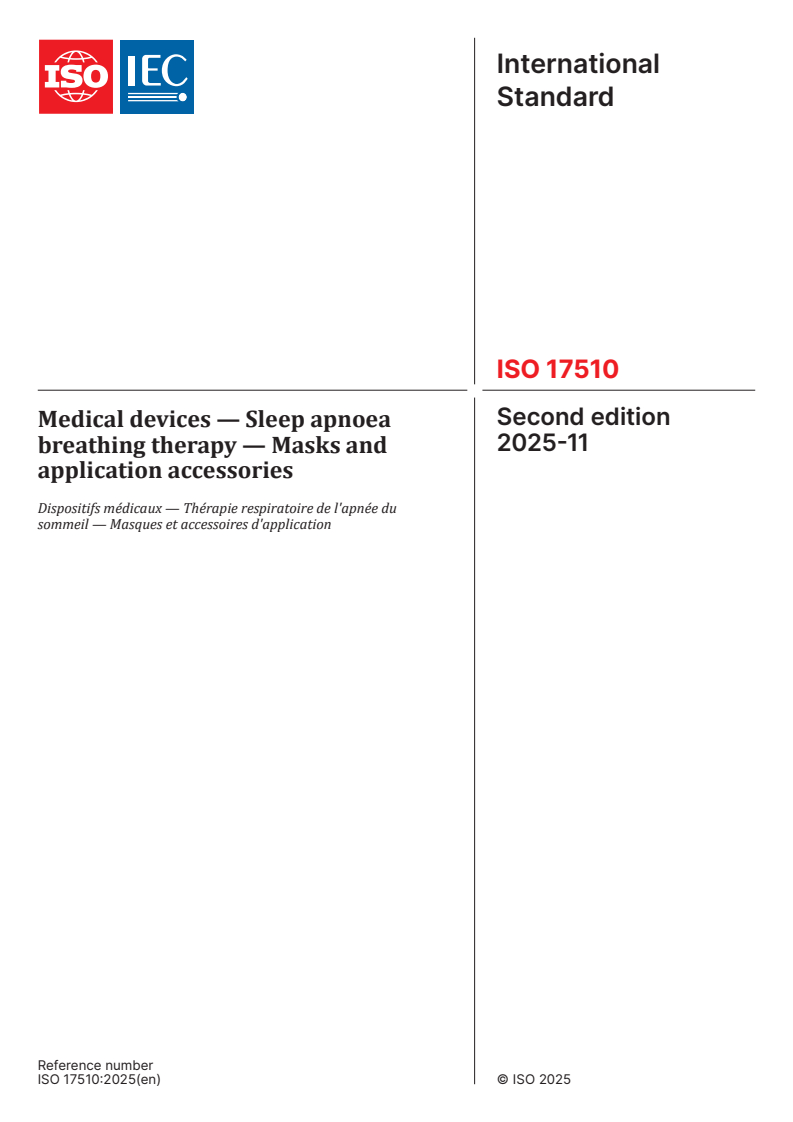 ISO 17510:2025 - Medical devices — Sleep apnoea breathing therapy — Masks and application accessories
Released:11/26/2025