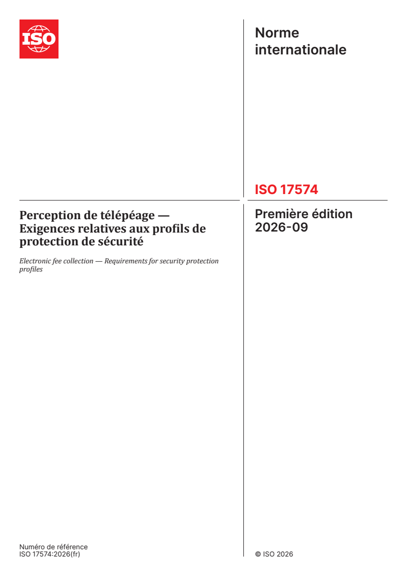 ISO 17574:2026 ISO 17574:2026 - Perception de télépéage — Exigences relatives aux profils de protection de sécurité - Page 1 preview