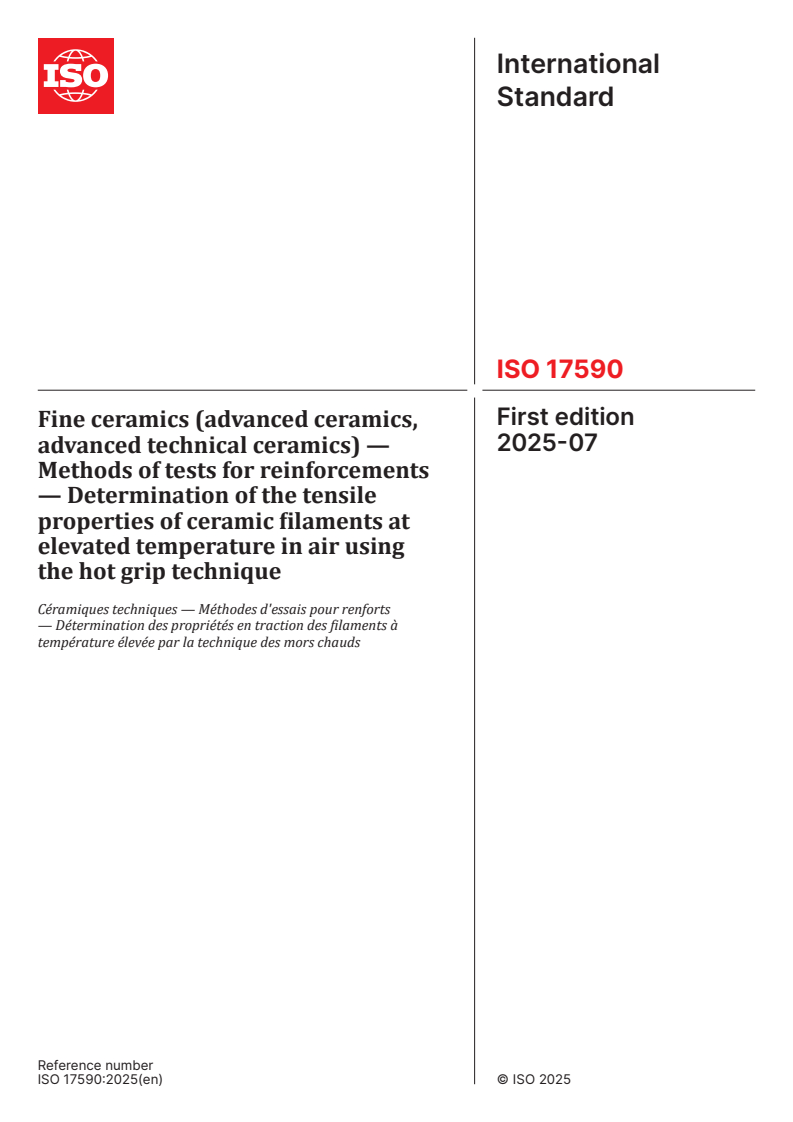 ISO 17590:2025 - Fine ceramics (advanced ceramics, advanced technical ceramics) — Methods of tests for reinforcements — Determination of the tensile properties of ceramic filaments at elevated temperature in air using the hot grip technique
Released:2. 07. 2025