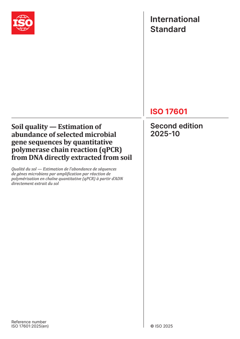 ISO 17601:2025 ISO 17601:2025 - Soil quality — Estimation of abundance of selected microbial gene sequences by quantitative polymerase chain reaction (qPCR) from DNA directly extracted from soil
Released:24. 10. 2025