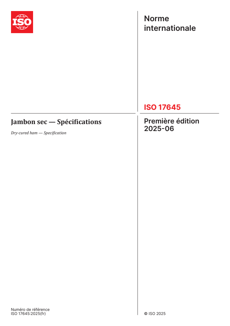 ISO 17645:2025 - Jambon sec — Spécifications
Released:19. 06. 2025