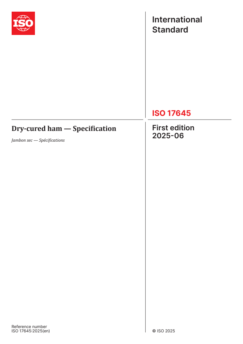 ISO 17645:2025 - Dry-cured ham — Specification
Released:19. 06. 2025