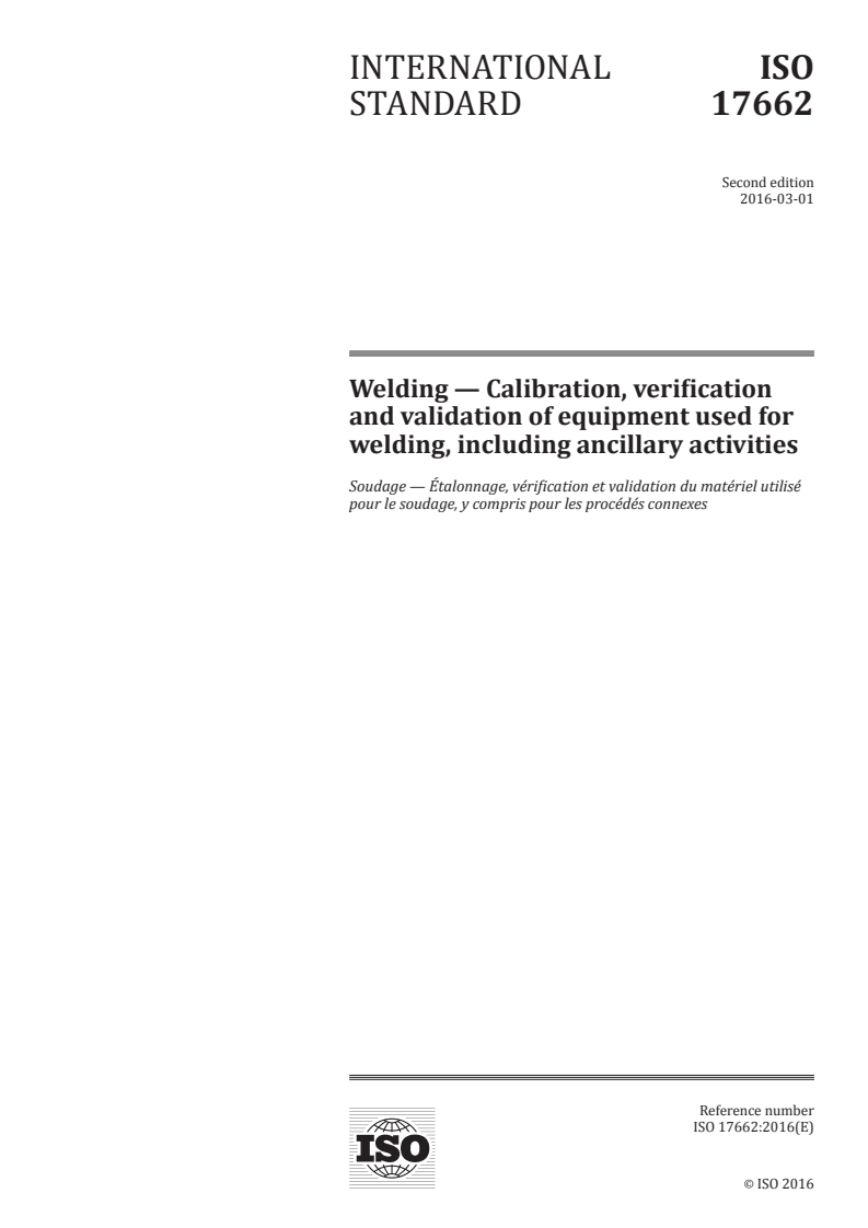 ISO 17662:2016 ISO 17662:2016 - Welding — Calibration, verification and validation of equipment used for welding, including ancillary activities/3/2016 - Page 1 preview