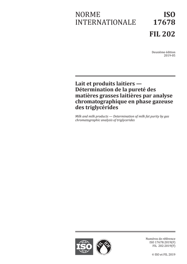 ISO 17678:2019 ISO 17678:2019 - Lait et produits laitiers — Détermination de la pureté des matières grasses laitières par analyse chromatographique en phase gazeuse des triglycérides/17/2019 - Page 1 preview