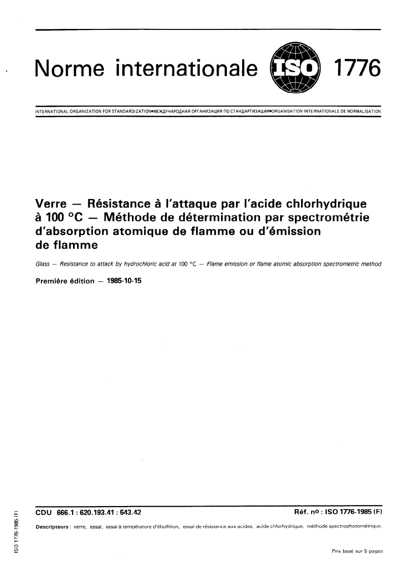 ISO 1776:1985 ISO 1776:1985 - Verre — Résistance à l'attaque par l'acide chlorhydrique à 100 degrés C — Méthode de détermination par spectrométrie d'absorption atomique de flamme ou d'émission de flamme/17/1985 - Page 1 preview