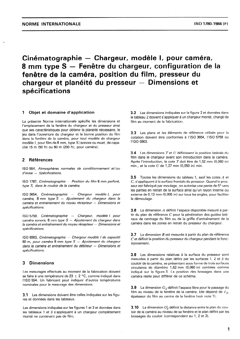 ISO 1780:1984 ISO 1780:1984 - Cinématographie — Chargeur, modèle I, pour caméra, 8 mm type S — Fenêtre du chargeur, configuration de la fenêtre de la caméra, position du film, presseur du chargeur et planéité du presseur — Dimensions et spécifications/1/1984 - Page 3 preview