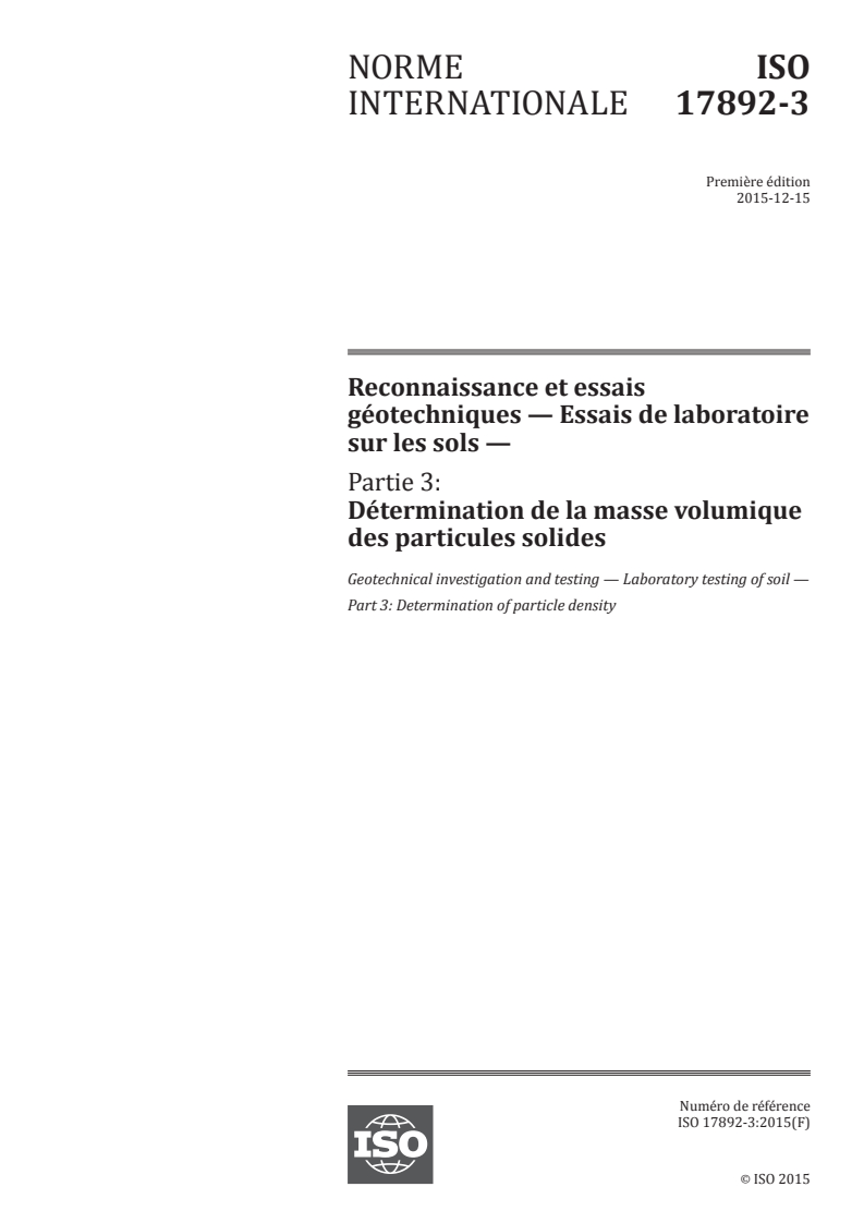 ISO 17892-3:2015 ISO 17892-3:2015 - Reconnaissance et essais géotechniques — Essais de laboratoire sur les sols — Partie 3: Détermination de la masse volumique des particules solides/12/2019 - Page 1 preview