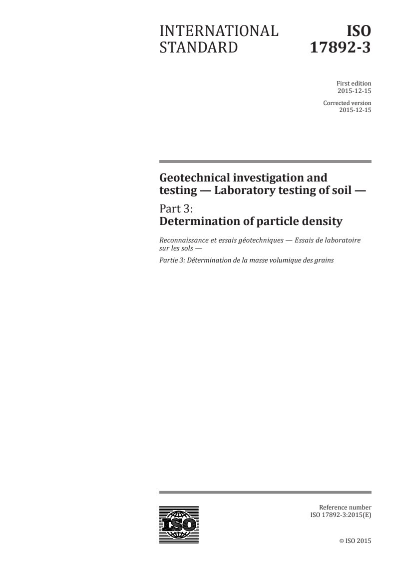 ISO 17892-3:2015 ISO 17892-3:2015 - Geotechnical investigation and testing — Laboratory testing of soil — Part 3: Determination of particle density/11/2015 - Page 1 preview