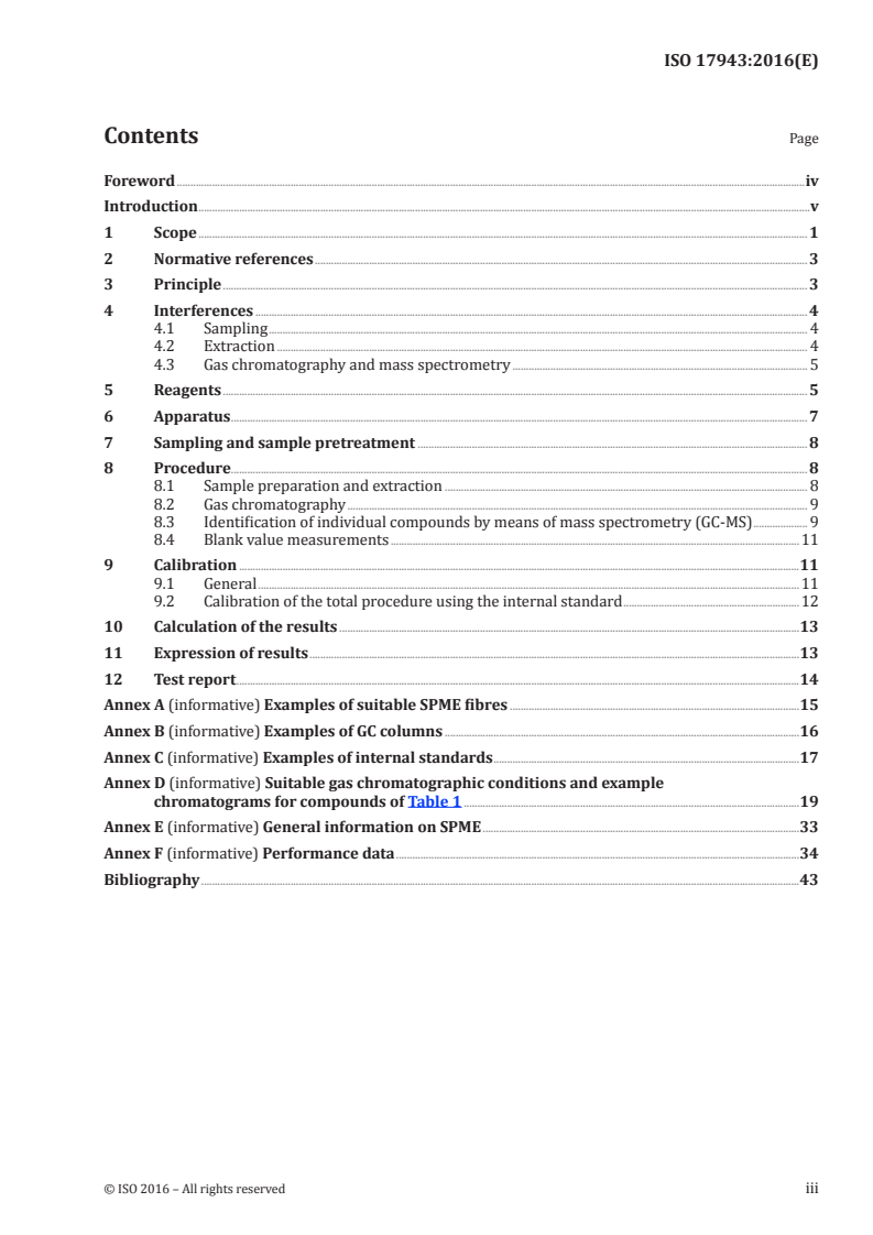 ISO 17943:2016 ISO 17943:2016 - Water quality — Determination of volatile organic compounds in water — Method using headspace solid-phase micro-extraction (HS-SPME) followed by gas chromatography-mass spectrometry (GC-MS)/5/2016 - Page 3 preview