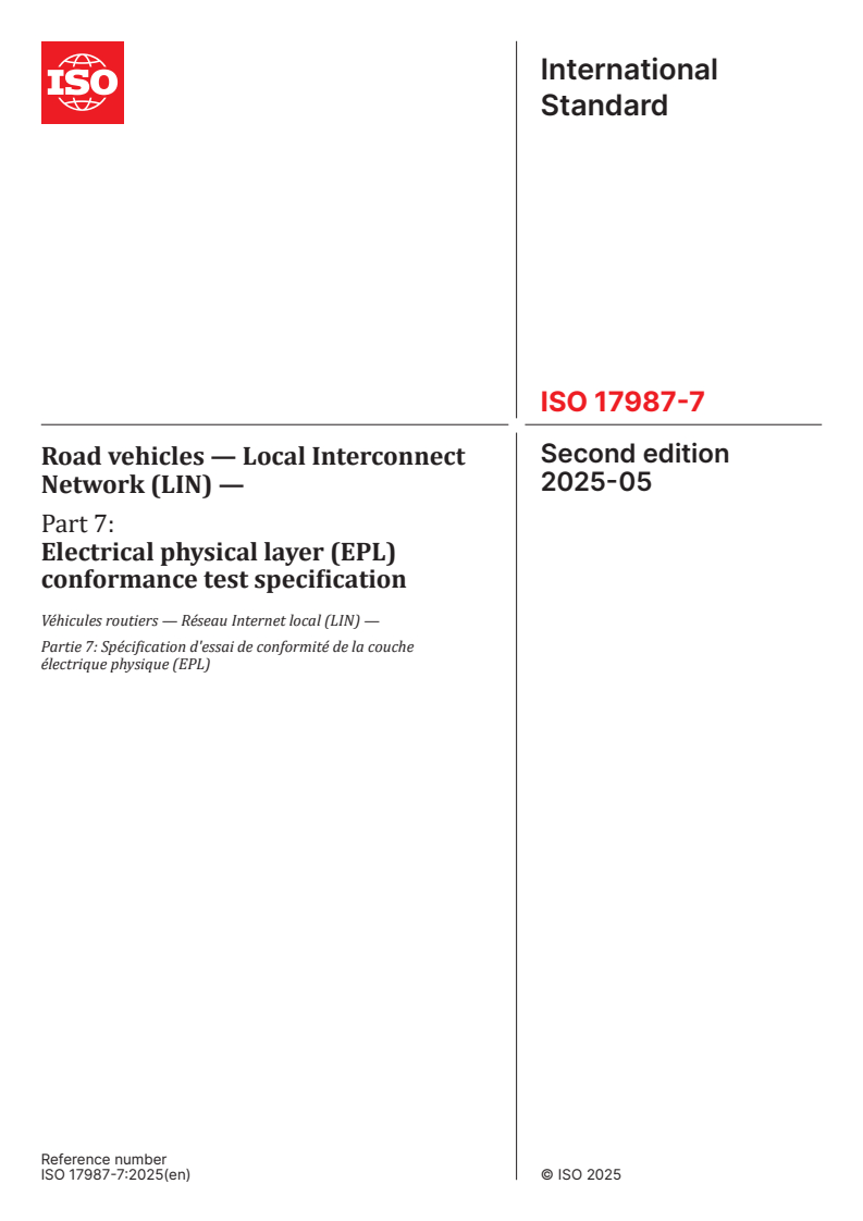 ISO 17987-7:2025 - Road vehicles — Local Interconnect Network (LIN) — Part 7: Electrical physical layer (EPL) conformance test specification
Released:28. 05. 2025