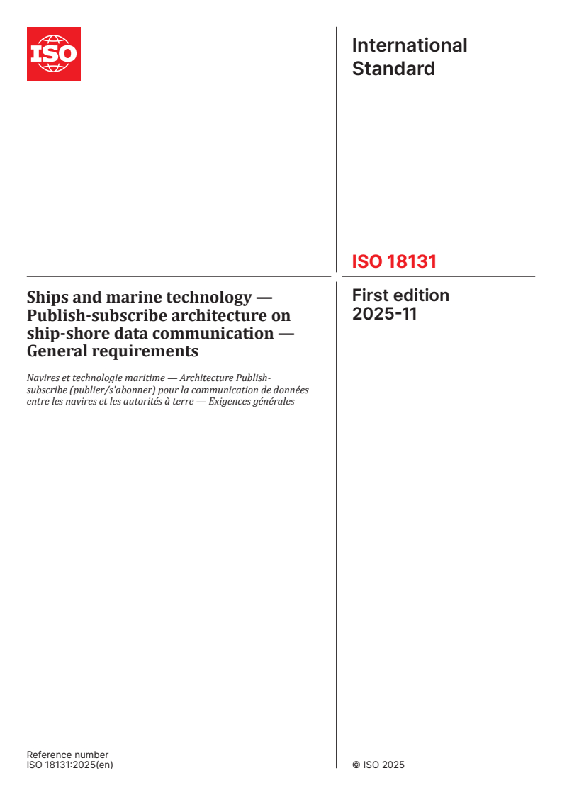 ISO 18131:2025 - Ships and marine technology — Publish-subscribe architecture on ship-shore data communication — General requirements
Released:4. 11. 2025