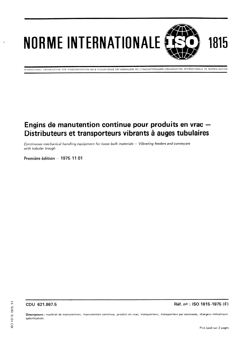 ISO 1815:1975 ISO 1815:1975 - Engins de manutention continue pour produits en vrac — Distributeurs et transporteurs vibrants à auges tubulaires/1/1975 - Page 1 preview