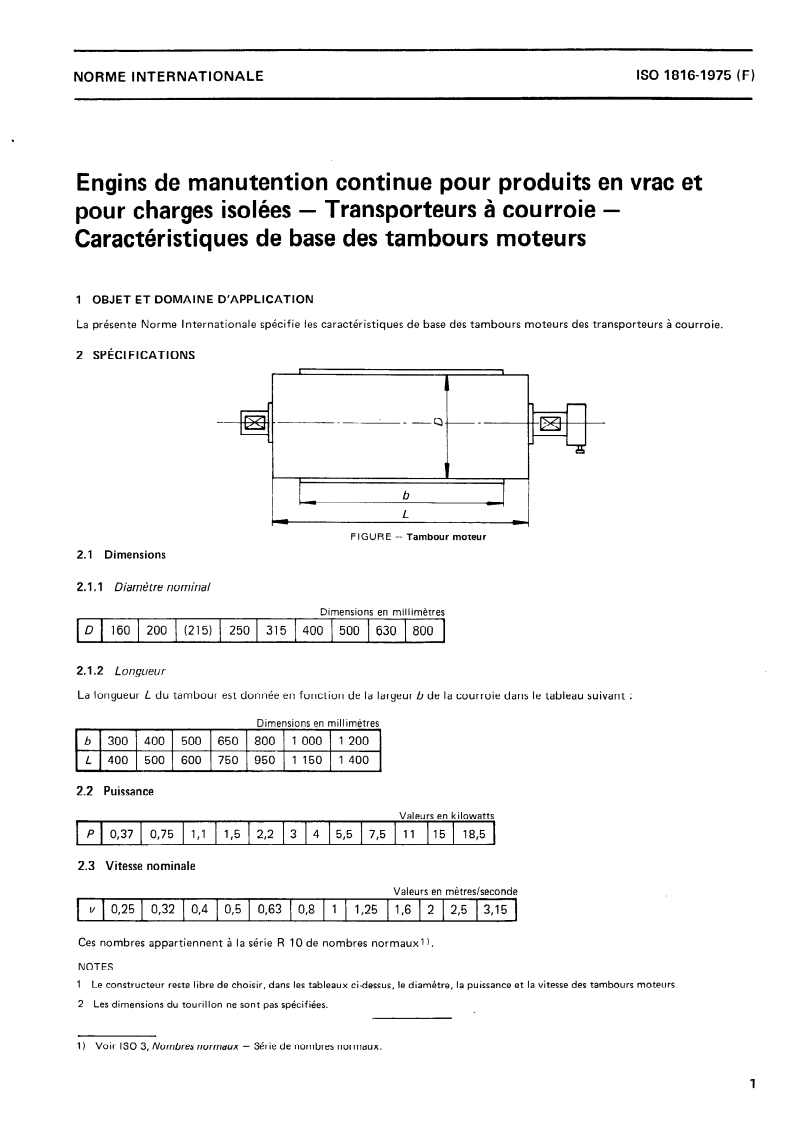 ISO 1816:1975 ISO 1816:1975 - Engins de manutention continue pour produits en vrac et pour charges isolées — Transporteurs à courroie — Caractéristiques de base des tambours moteurs/1/1975 - Page 3 preview