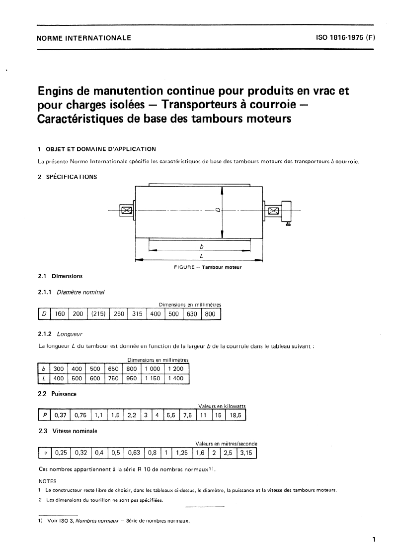 ISO 1816:1975 ISO 1816:1975 - Engins de manutention continue pour produits en vrac et pour charges isolées — Transporteurs à courroie — Caractéristiques de base des tambours moteurs/1/1975 - Page 3 preview
