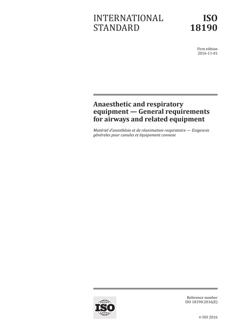 ISO 18190:2016 ISO 18190:2016 - Anaesthetic and respiratory equipment — General requirements for airways and related equipment/21/2016 - Page 1 preview