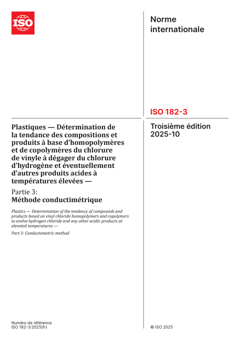 ISO 182-3:2025 ISO 182-3:2025 - Plastiques — Détermination de la tendance des compositions et produits à base d’homopolymères et de copolymères du chlorure de vinyle à dégager du chlorure d’hydrogène et éventuellement d’autres produits acides à températures élevées — Partie 3: Méthode conductimétrique
Released:22. 10. 2025
